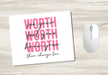 Worth Mouse Pad