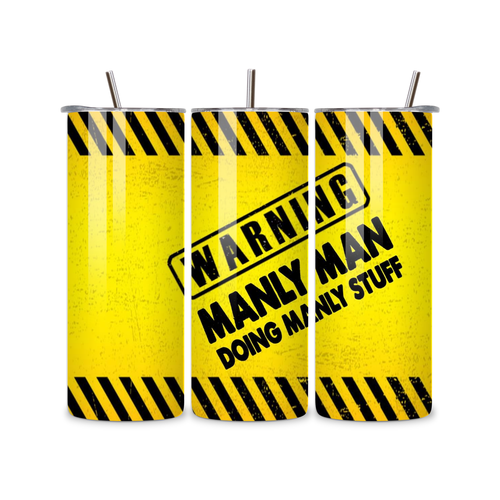 20Oz WARNING Manly Man Stainless Steel Skinny Tumbler