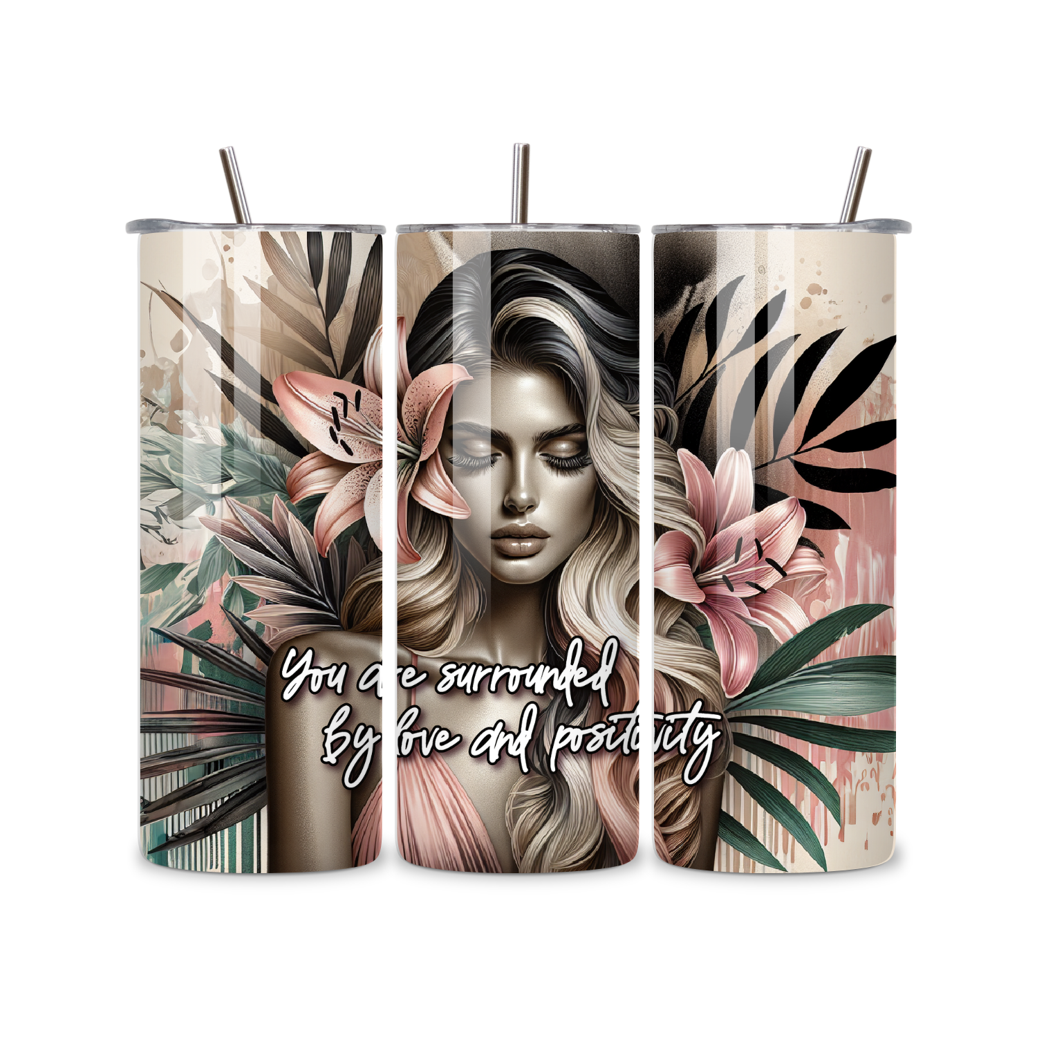 You Are Surrounded by Love and Positivity Floral Woman 20oz Skinny Tumbler